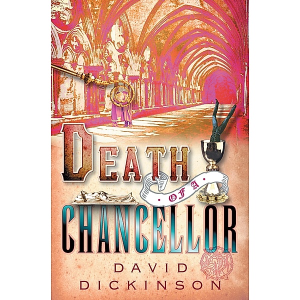 Death of a Chancellor / Lord Francis Powerscourt Bd.4, David Dickinson