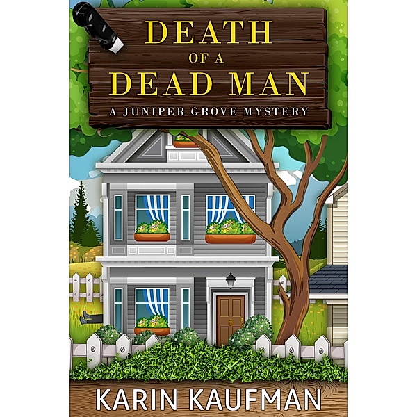 Death of a Dead Man (Juniper Grove Cozy Mystery, #1) / Juniper Grove Cozy Mystery, Karin Kaufman