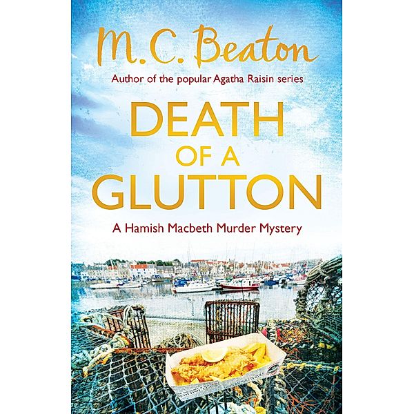 Death of a Glutton / Hamish Macbeth Bd.8, M. C. Beaton