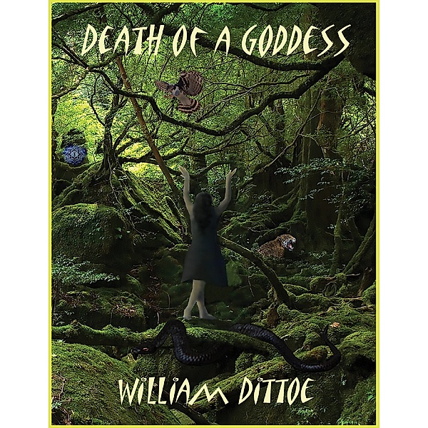 Death of a Goddess, William Dittoe