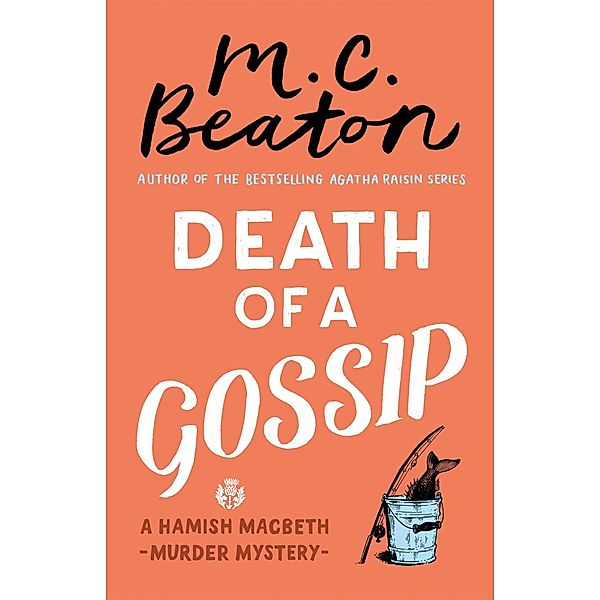 Death of a Gossip / Hamish Macbeth Bd.1, M. C. Beaton