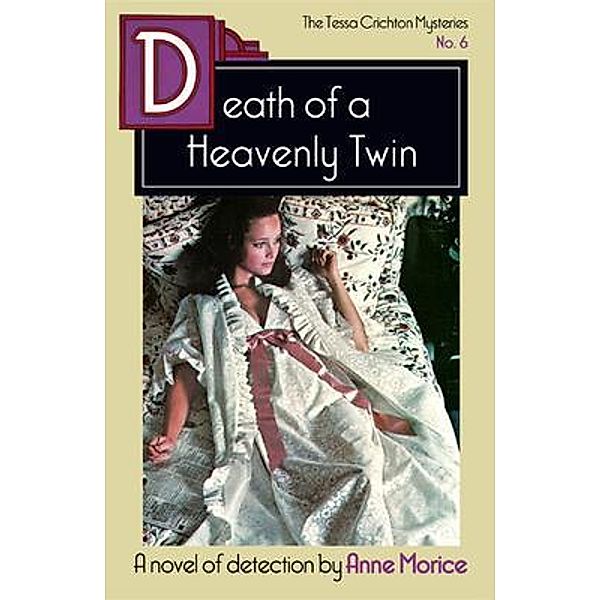 Death of a Heavenly Twin / The Tessa Crichton Mystery Bd.6, Anne Morice