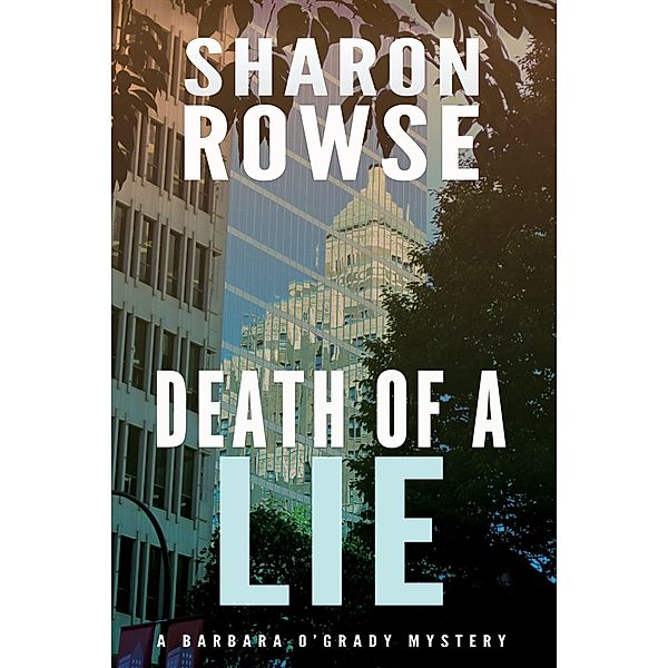 Death of a Lie (Barbara O'Grady Mystery Series, #5) / Barbara O'Grady Mystery Series, Sharon Rowse