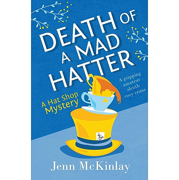Death of a Mad Hatter / Hat Shop Mystery Bd.2, Jenn McKinlay