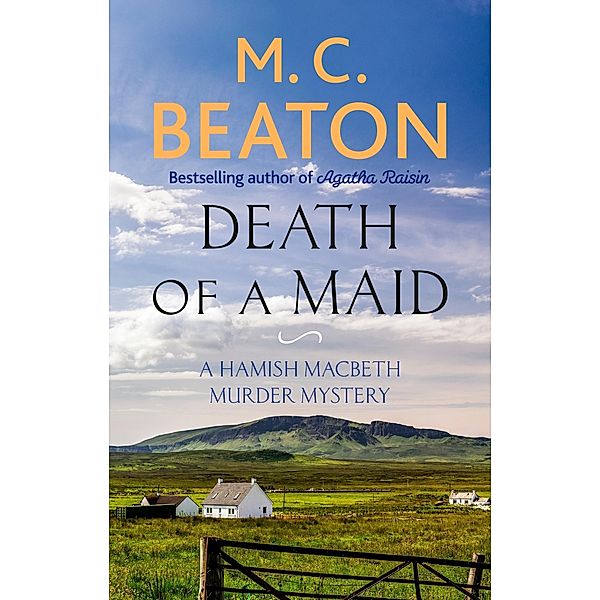 Death of a Maid / Hamish Macbeth Bd.22, M. C. Beaton