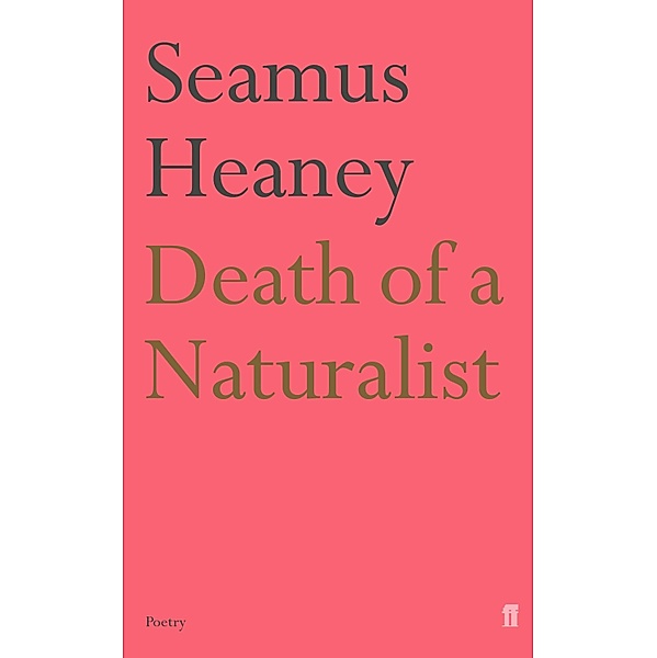 Death of a Naturalist, Seamus Heaney