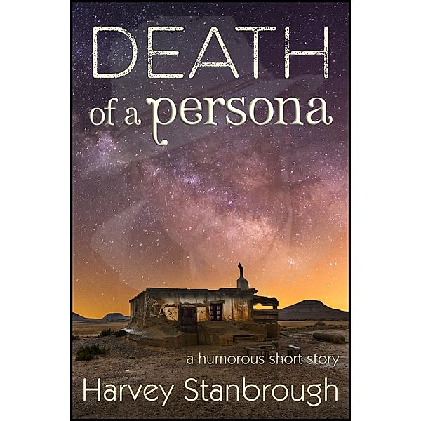 Death of a Persona / StoneThread Publishing, Harvey Stanbrough