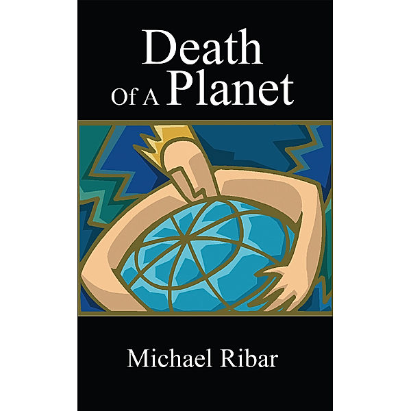 Death of a Planet, Michael Ribar