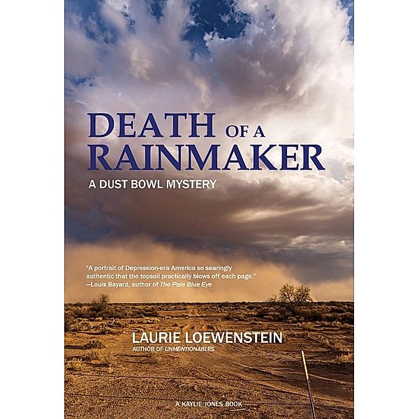 Death of a Rainmaker: A Dust Bowl Mystery, Laurie Loewenstein