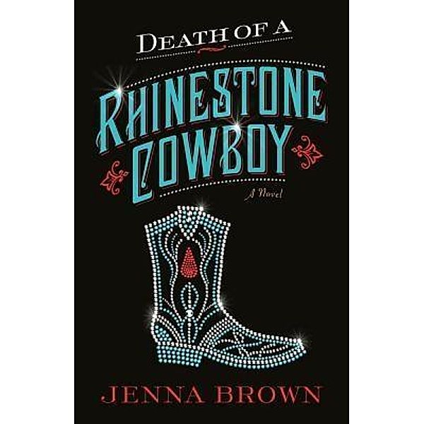 Death of a Rhinestone Cowboy / Jenna Brown series Bd.1, Jenna Brown
