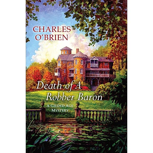 Death of a Robber Baron / Gilded Age Mystery Bd.1, Charles O'Brien