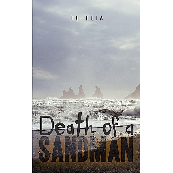 Death of a Sandman / Boruma Publishing LLC, Ed Teja