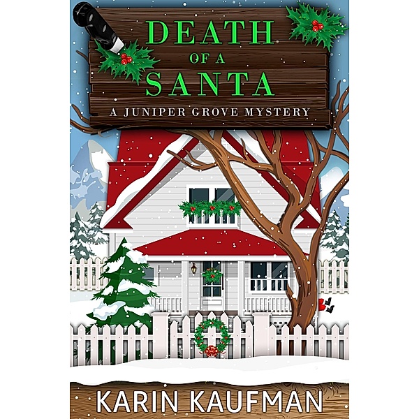 Death of a Santa (Juniper Grove Cozy Mystery, #4) / Juniper Grove Cozy Mystery, Karin Kaufman