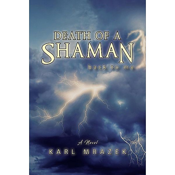 Death of a Shaman, Karl Mrazek