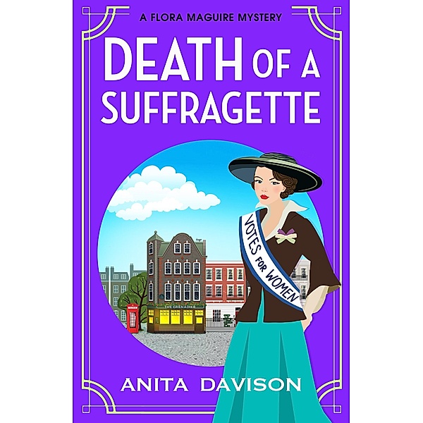 Death of a Suffragette / The Flora Maguire Mysteries Bd.3, Anita Davison