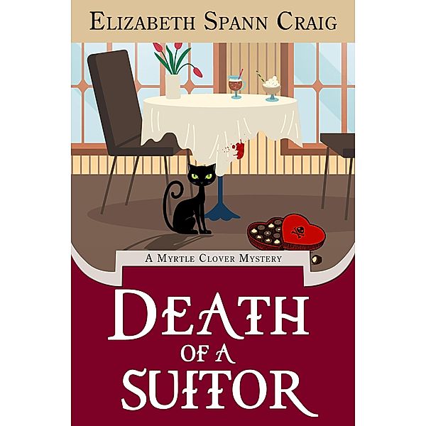 Death of a Suitor (A Myrtle Clover Cozy Mystery, #18) / A Myrtle Clover Cozy Mystery, Elizabeth Craig, Elizabeth Spann Craig