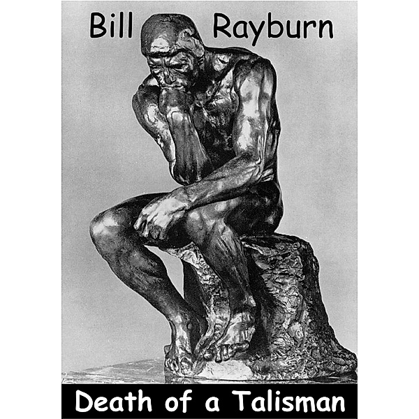 Death of a Talisman, Bill Rayburn