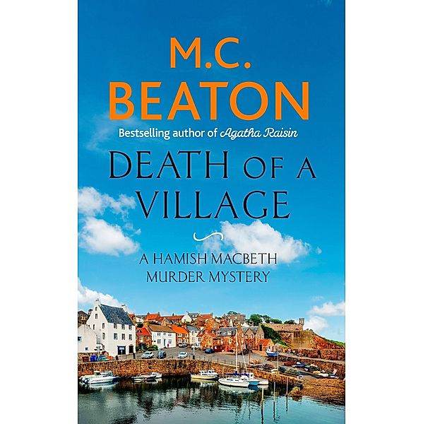 Death of a Village / Hamish Macbeth Bd.18, M. C. Beaton