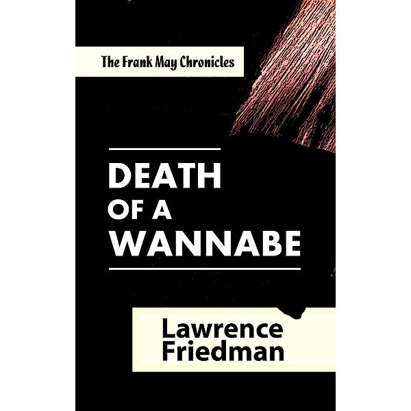 Death of a Wannabe / Quid Pro, LLC, Lawrence M. Friedman