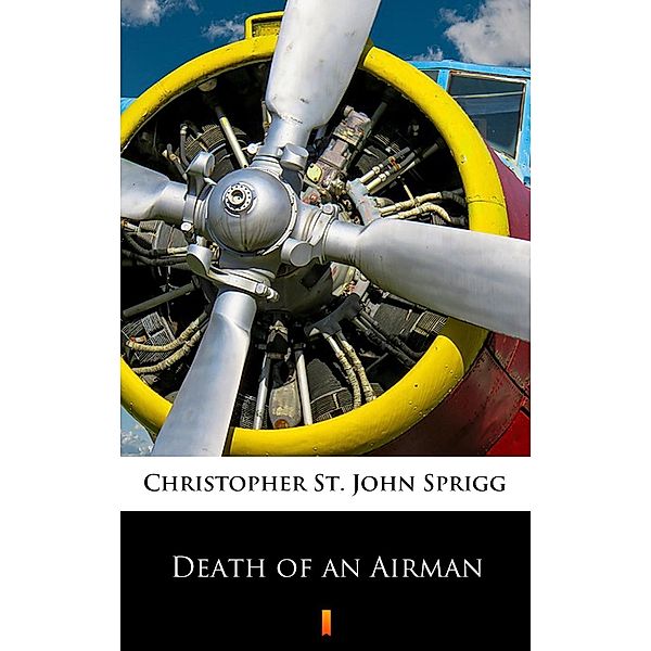 Death of an Airman, Christopher St. John Sprigg