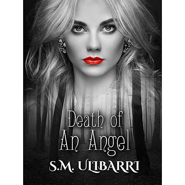 Death of an Angel (Fallen Angel Series, #2) / Fallen Angel Series, S. M. Ulibarri