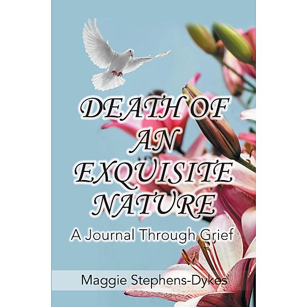 Death of an Exquisite Nature, Maggie Stephens-Dykes