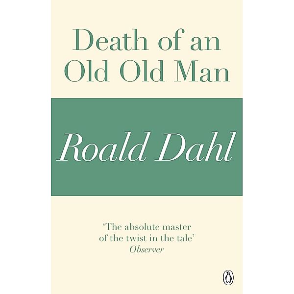 Death of an Old Old Man (A Roald Dahl Short Story), Roald Dahl