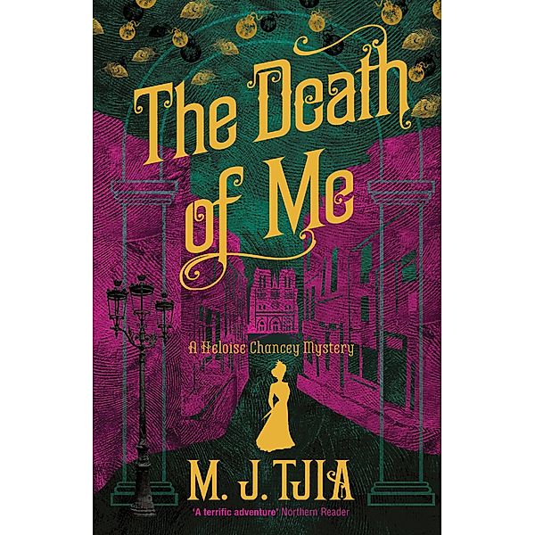 Death of Me: A Heloise Chancey Mystery, M. J. Tjia