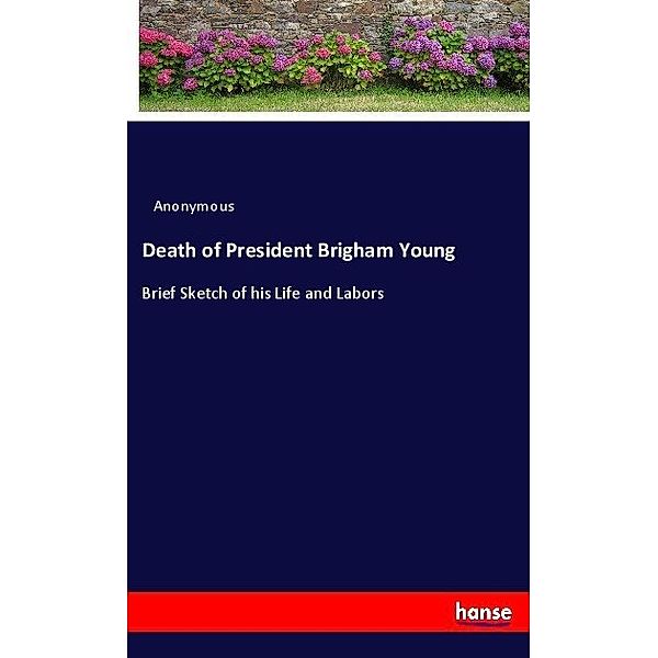 Death of President Brigham Young, Anonym