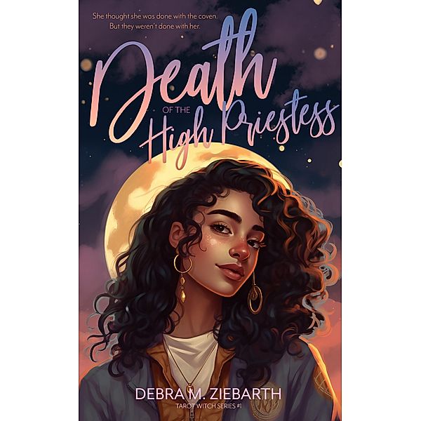 Death of the High Priestess (Tarot Witch, #1) / Tarot Witch, Debra M. Ziebarth