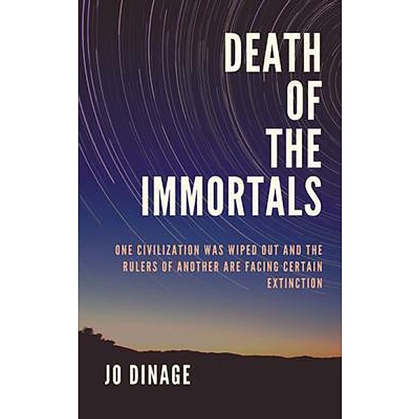 Death of the Immortals / Peltrovijan Publishing, Jo Dinage