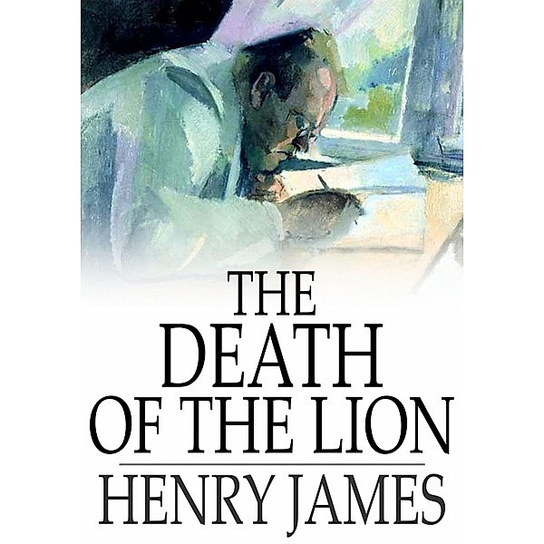 Death of the Lion, Henry James