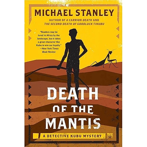 Death of the Mantis / Detective Kubu Series Bd.3, Michael Stanley
