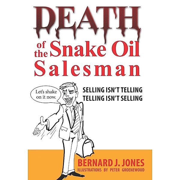 Death of the Snake Oil Salesman, Bernard J. Jones