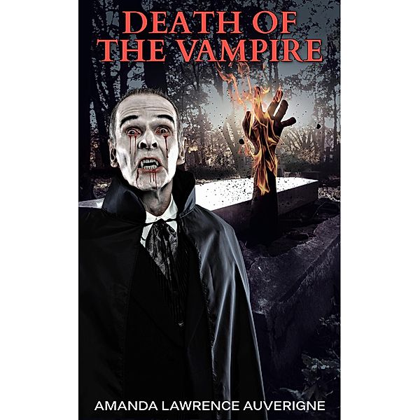 Death of the Vampire, Amanda Lawrence Auverigne