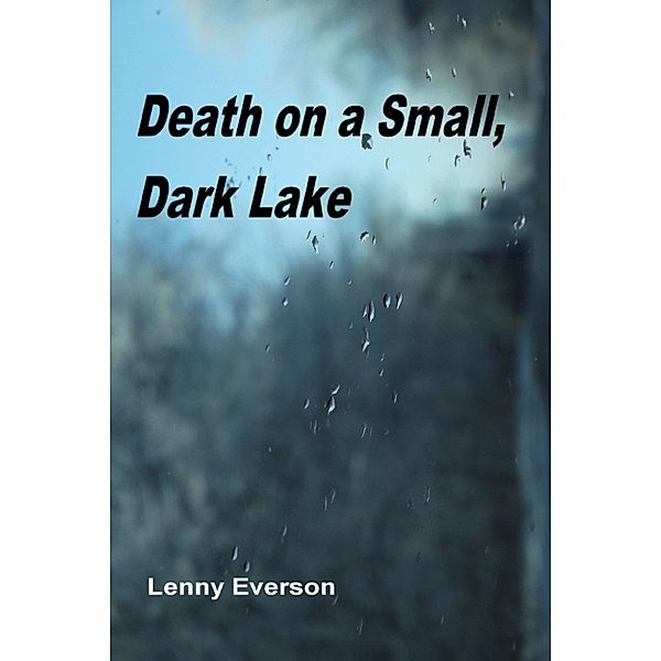 Death on a Small, Dark Lake, Lenny Everson