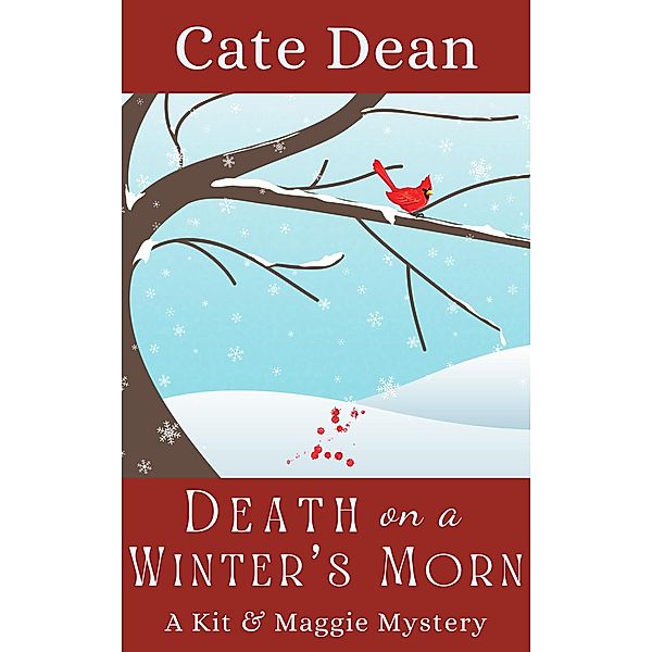 Death on a Winter's Morn (Kit & Maggie Mysteries, #3) / Kit & Maggie Mysteries, Cate Dean