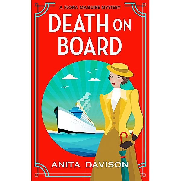Death On Board / The Flora Maguire Mysteries Bd.1, Anita Davison