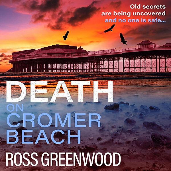 Death on Cromer Beach, Ross Greenwood