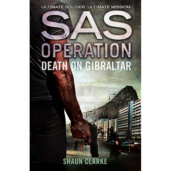 Death on Gibraltar / SAS Operation, Shaun Clarke