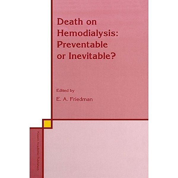 Death on Hemodialysis: Preventable or Inevitable? / Developments in Nephrology Bd.35
