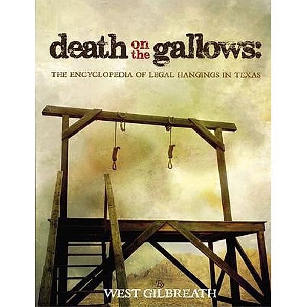 Death on the Gallows, West C Gilbreath