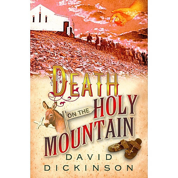 Death on the Holy Mountain / Lord Francis Powerscourt Bd.7, David Dickinson