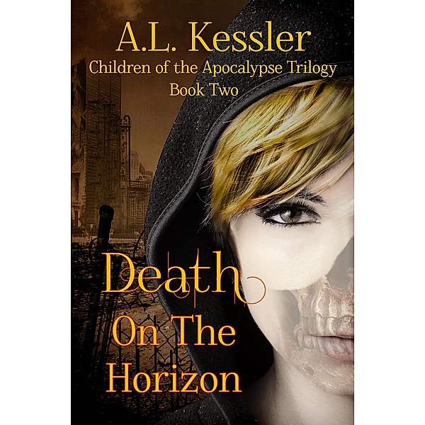 Death on the Horizon (Children of the Apocalypse, #2) / Children of the Apocalypse, A. L. Kessler