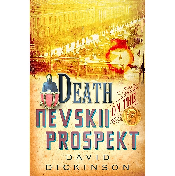 Death on the Nevskii Prospekt / Lord Francis Powerscourt Bd.6, David Dickinson