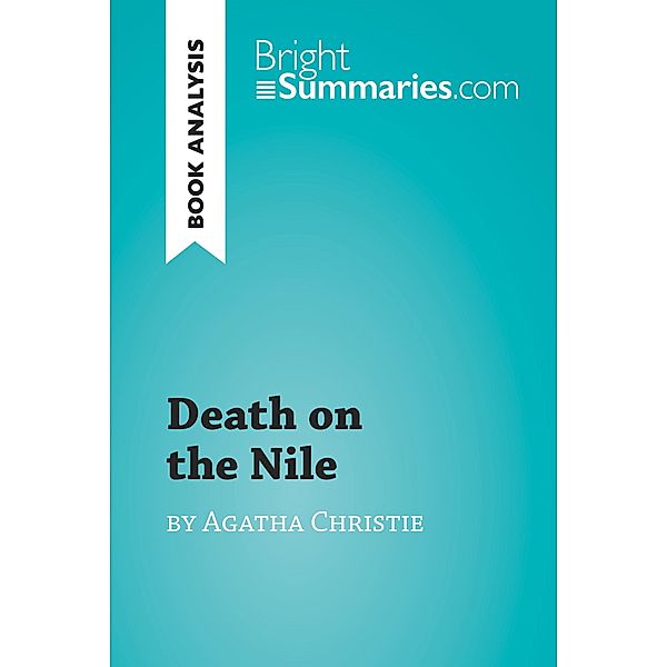 Death on the Nile by Agatha Christie (Book Analysis), Bright Summaries