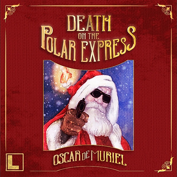 Death on the Polar Express, Oscar de Muriel