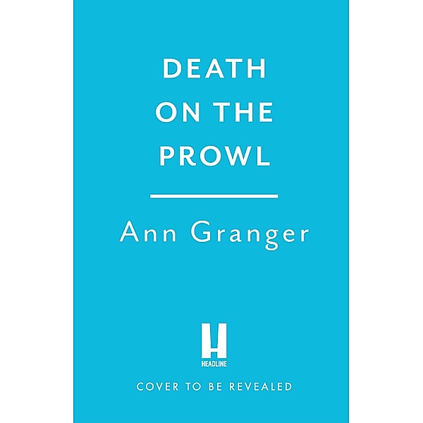 Death on the Prowl / Campbell and Carter Bd.8, Ann Granger