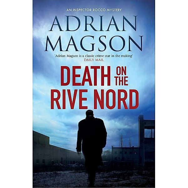 Death on the Rive Nord / Inspector Lucas Rocco Bd.2, Adrian Magson