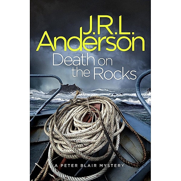 Death on the Rocks / The Peter Blair Mysteries Bd.1, Jrl Anderson